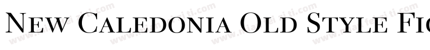 New Caledonia Old Style Figures字体转换